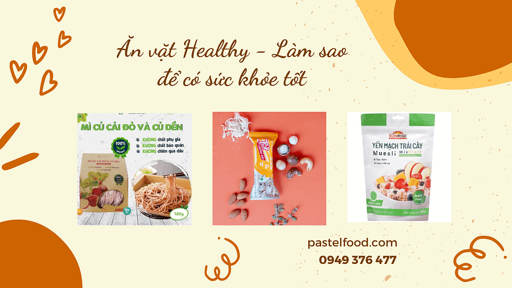 ăn vặt để có sức khỏe tốt